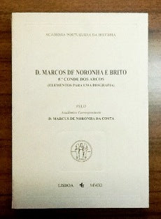 D. MARCOS DE NORONHA E BRITO 8º CONDE DOS ARCOS