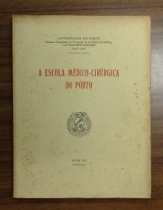 A ESCOLA MÉDICO- CIRÚRGICA DO PÔRTO