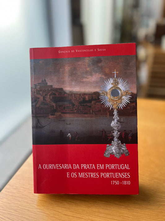 A OURIVESARIA DA PRATA EM PORTUGAL E OS MESTRES PORTUENSES