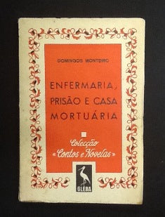ENFERMARIA, PRISÃO E CASA MORTUÁRIA