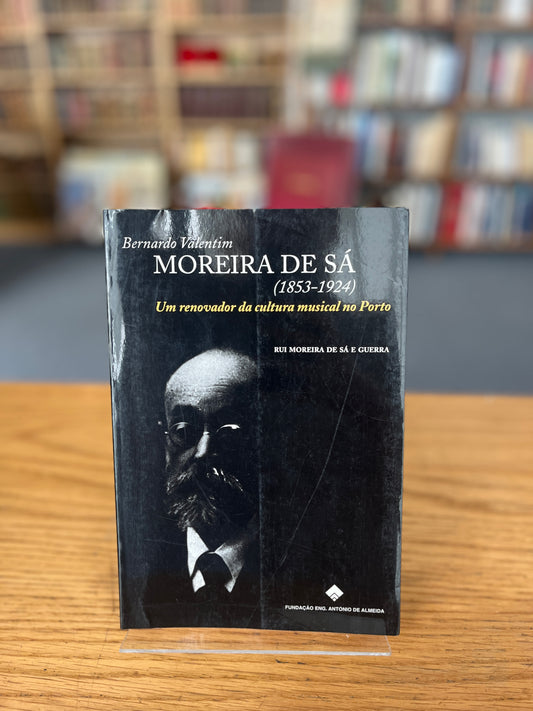BERNARDO VALENTIM MOREIRA DE SÁ (1853-1924)