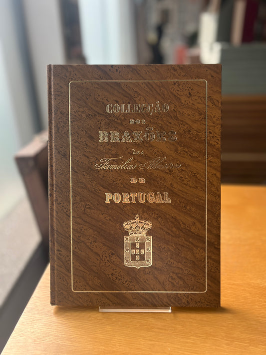 COLLECÇÃO DOS BRASÕES DAS FAMÍLIAS ILUSTRES DE PORTUGAL