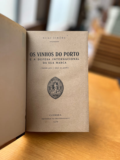 OS VINHOS DO PORTO E A DEFESA INTERNACIONAL DA SUA MARCA