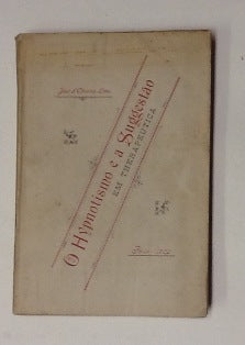 O HYPNOTISMO E A SUGGESTÃO.