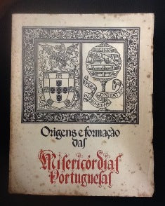 ORIGENS E FORMAÇÃO DAS MISERICORDIAS PORTUGUESAS.