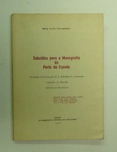 SUBSÍDIOS PARA A MONOGRAFIA DO PORTO DA ESPADA