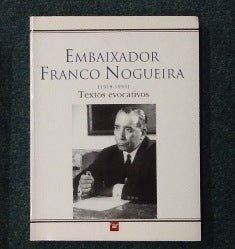 O EMBAIXADOR FRANCO NOGUEIRA