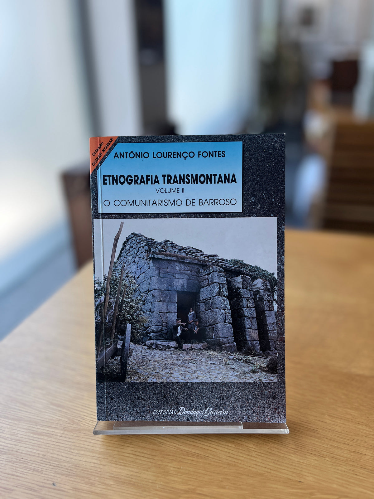 ETNOGRAFIA TRANSMONTANA - O COMUNITARISMO DE BARROSO, VOL. II
