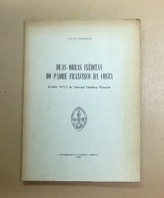 DUAS OBRAS INÉDITAS DO PADRE FRANCISCO DA COSTA