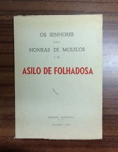 OS SENHORES DAS HONRAS DE MOLELOS E O ASILO DE FOLHADOSA.