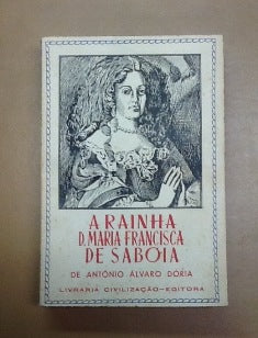 A RAINHA D. MARIA FRANCISCA DE SABÓIA