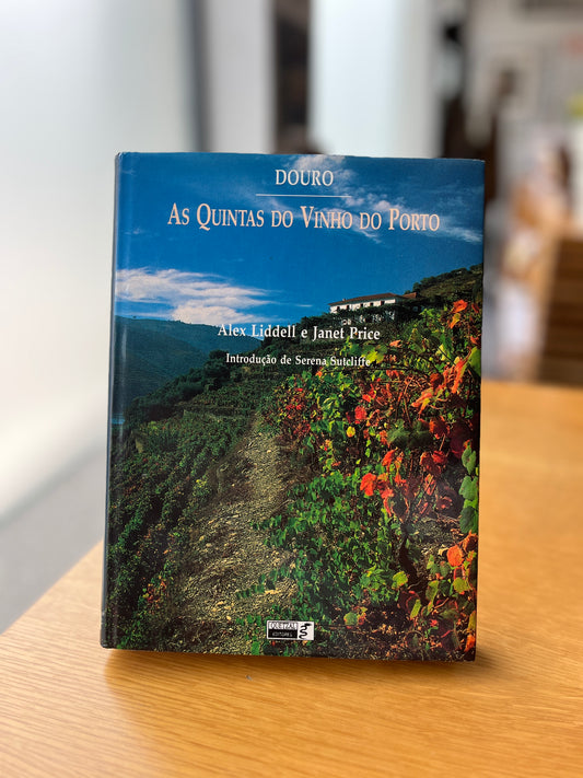 DOURO, AS QUINTAS DO VINHO DO PORTO