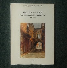 UMA RUA DE ELITE NA GUIMARÃES MEDIEVAL