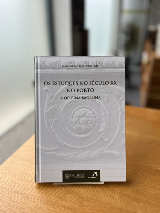 OS ESTUQUES NO SÉCULO XX NO PORTO