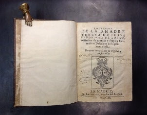 LOS LIBROS DE LA B. MADRE/ TERESA DE JESVS/ FUNDADORA DE LOS MO/ NASTERIOS DE MONJAS, Y FRAYLES CAR/ MELITAS DESCALÇOS DE LA PRI/ MERA REGLA.