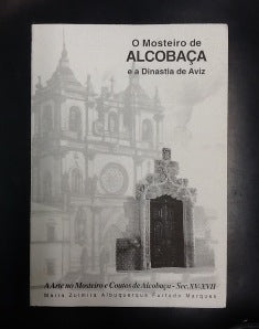 O MOSTEIRO DE ALCOBAÇA E A DINASTIA DE AVIZ