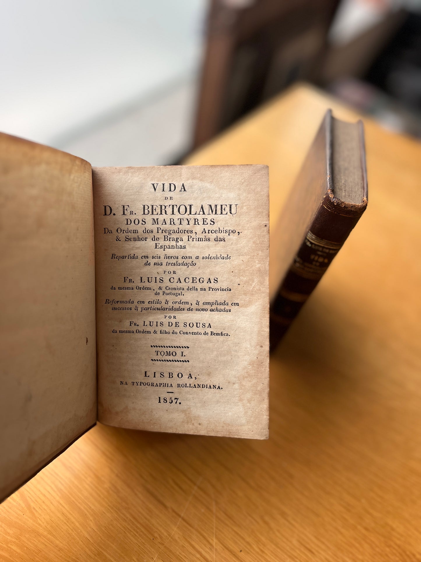 VIDA DE D. FR. BERTOLAMEU DOS MARTYRES, 2 VOL.
