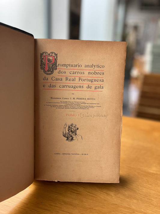 PROMPTUARIO ANALYTICO DOS CARROS NOBRES DA CASA REAL PORTUGUESA E DAS CARRUAGENS DE GALA.