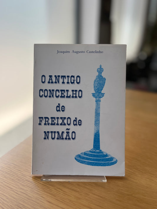 O ANTIGO CONCELHO DE FREIXO DE NUMÃO