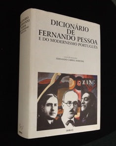 DICIONÁRIO DE FERNANDO PESSOA E DO MODERNISMO PORTUGUÊS