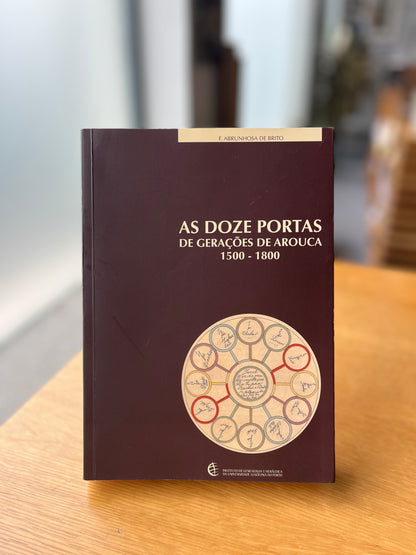 AS DOZE PORTAS DE GERAÇÕES DE AROUCA 1500 - 1800