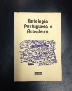 ANTOLOGIA PORTUGUESA E BRASILEIRA