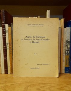 ACERCA DA EMBAIXADA DE FRANCISCO DE SOUSA COUTINHO À HOLANDA