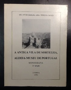 A ANTIGA VILA DE SORTELHA, ALDEIA - MUSEU DE PORTUGAL