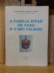 A FAMILIA BIVAR DE FARO E O SEU PALÁCIO