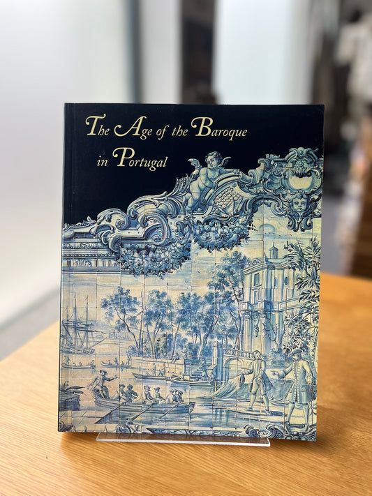 THE AGE OF THE BAROQUE IN PORTUGAL