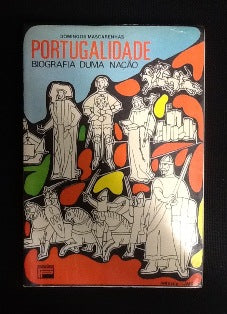 PORTUGALIDADE -  BIOGRAFIA DUMA NAÇÃO.
