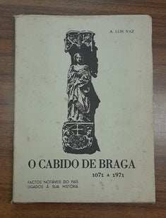 O CABIDO DE BRAGA 1071 a 1971