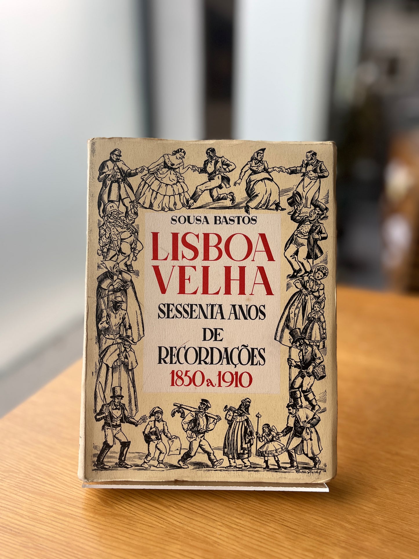 LISBOA VELHA, SESSENTA ANOS DE RECORDAÇÕES (1850 A 1910)