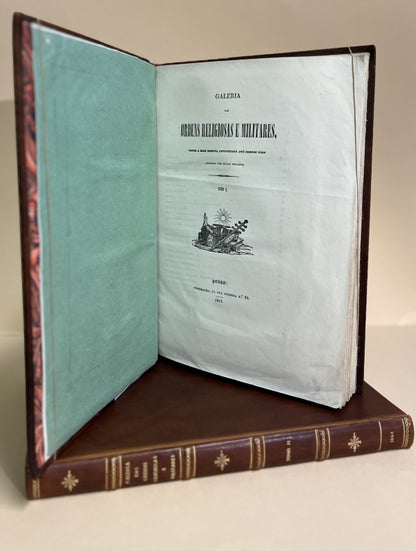 GALERIA DAS ORDENS RELIGIOSAS E MILITARES, DESDE A MAIS REMOTA ANTIGUIDADE ATÉ NOSSOS DIAS.