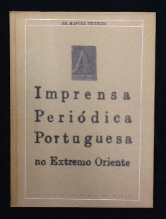 IMPRENSA PERIÓDICA PORTUGUESA NO EXTREMO ORIENTE.