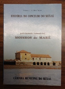 HISTÓRIA DO CONCELHO DO SEIXAL