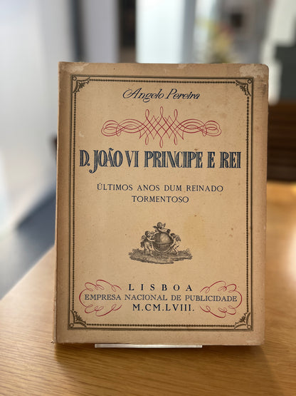 D. JOÃO VI PRINCIPE E REI