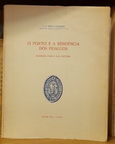 O PORTO E A RESIDÊNCIA DOS FIDALGOS