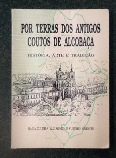 POR TERRAS DOS ANTIGOS COUTOS DE ALCOBAÇA