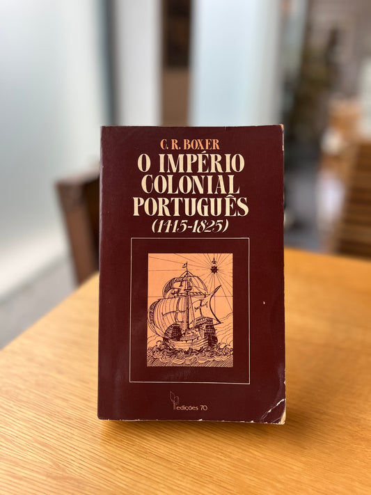 O IMPÉRIO COLONIAL PORTUGUÊS (1415-1825)