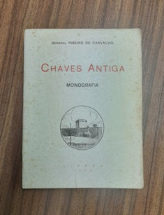 CHAVES ANTIGA - MONOGRAFIA