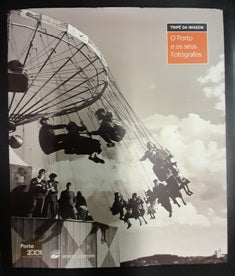 O PORTO E OS SEUS FOTÓGRAFOS