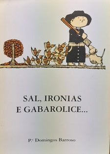 SAL, IRONIAS E GABAROLICES...