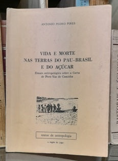 VIDA E MORTE NAS TERRAS DO PAU-BRASIL E DO AÇÚCAR