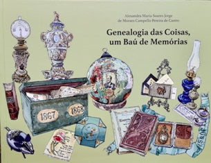 GENEALOGIAS DAS COISAS, UM BAÚ DE MEMÓRIAS