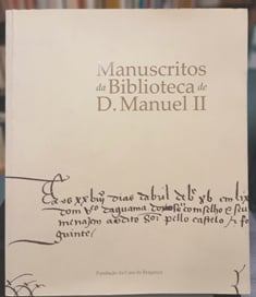 MANUSCRITOS DA BIBLIOTECA DE D. MANUEL II
