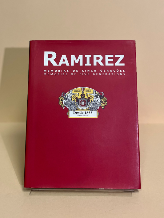 RAMIREZ - MEMÓRIAS DE CINCO GERAÇÕES - MEMORIES OF FIVE GENERATIONS