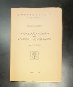A EVOLUÇÃO AGRÁRIA NO PORTUGAL MEDITERRÂNEO