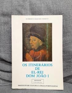 OS ITINERÁRIOS DE EL-REI DOM JOÃO I