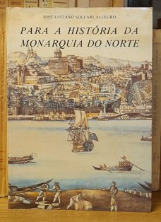 PARA A HISTÓRIA DA MONARQUIA DO NORTE.